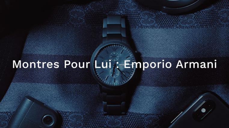Montres Pour Lui : Emporio Armani